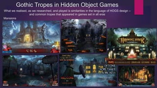 Gothic Tropes in Hidden Object Games
Gardens
 