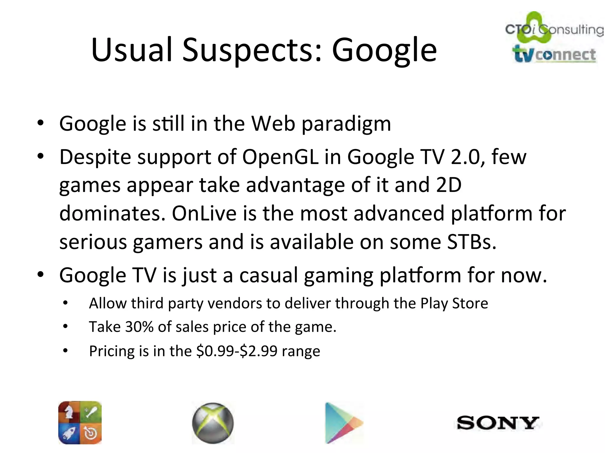 k(G"L';G(/+3)(l'!..&L+'
•! !..&L+'$('(OLL'$%')4+'U+>'/"*"1$&#'
•! d+(/$)+'(G//.*)'.-'M/+%!0'$%'!..&L+'BC'5@6H'-+<'
   &"#+('"//+"*')"K+'"1N"%)"&+'.-'$)'"%1'5d'
   1.#$%")+(@'M%0$N+'$(')4+'#.()'"1N"%3+1'/L"_.*#'-.*'
   (+*$.G('&"#+*('"%1'$('"N"$L">L+'.%'(.#+';B9(@'
•! !..&L+'BC'$(':G()'"'3"(G"L'&"#$%&'/L"_.*#'-.*'%.<@'
      •!    PLL.<')4$*1'/"*),'N+%1.*(').'1+L$N+*')4*.G&4')4+'WL",';).*+'
      •!    B"K+'86V'.-'("L+('/*$3+'.-')4+'&"#+@'
      •!    W*$3$%&'$('$%')4+'v6@eeAv5@ee'*"%&+'




!"#$%&'()*")+&,'-.*'./+*").*('    0.%1.%'2"*34'5678'         9+%:"#$%';34<"*='>(?3).$3@%+)'A'77'
 