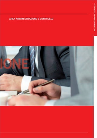 AREA AMMINISTRAZIONE E CONTROLLO
AREA AMMINISTRAZIONE E CONTROLLO
 