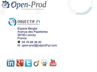 Espace Bergès
Avenue des Papeteries
38190 Lancey
France
04 76 98 36 40
open-prod@objectif-pi.com
 