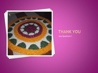 Any Questions ?
 