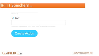 .de ANALYTICS INSIGHTS #04
IFTTT Speichern…
 