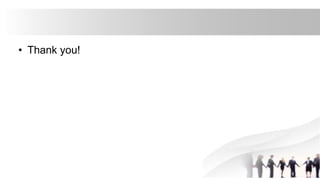 • Thank you!
 