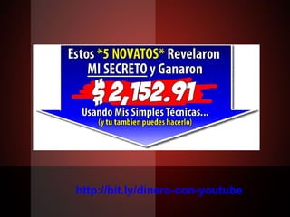 http://bit.ly/dinero-con-youtube 