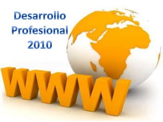 Desarrollo Profesional 2010 