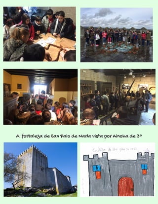 A  fortaleza de San Paio de Narla vista por Ainoha de 3º
 