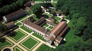 Abbaye de Fontenay
 