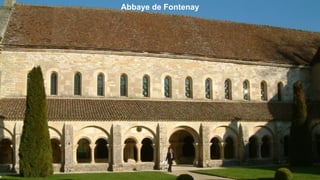Abbaye de Fontenay
 