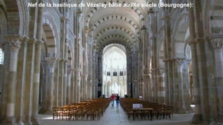 Nef de la basilique de Vézelay bâtie au IXe siècle (Bourgogne):
 