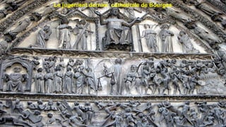 Le jugement dernier, cathédrale de Bourges
 