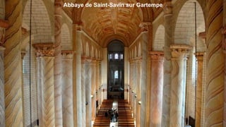 Abbaye de Saint-Savin sur Gartempe
 