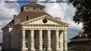 Bâtiment central de l'ensemble semi-circulaire de la Saline
 
