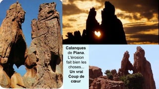 Calanques
 de Piana.
 L'érosion
fait bien les
 choses...
  Un vrai
 Coup de
   cœur
 