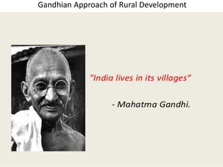 Gandhian Approach of Rural Development
 
