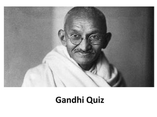Gandhi Quiz
 