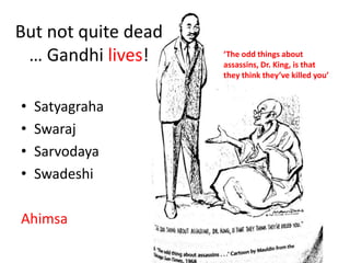 Gandhi Lives: Perspectives on Swaraj, Satyagraha and Self-reliance | PPTX