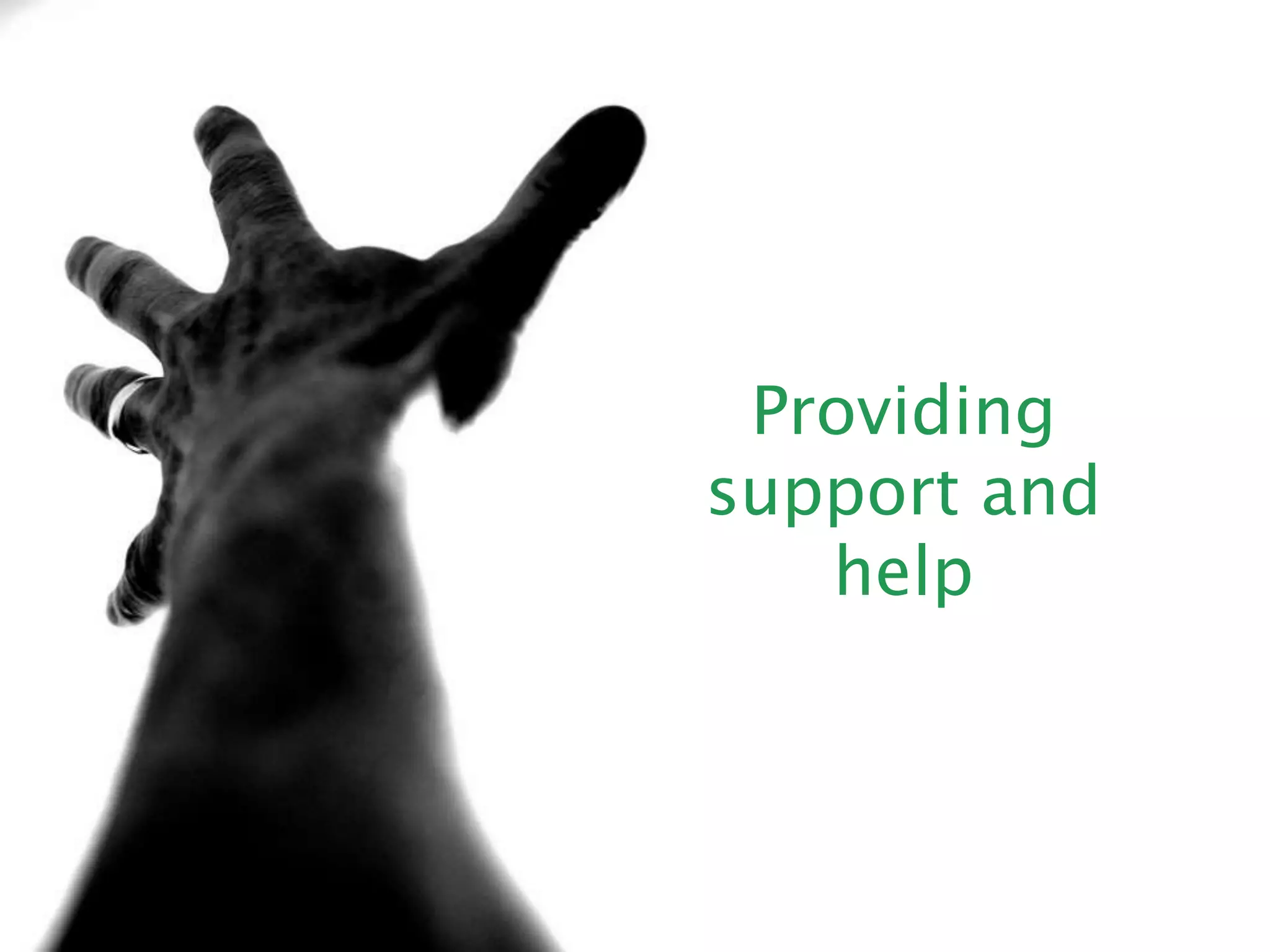 Providing
support and help
Once the session is over, you need to keep providing support and help… but most importantly
you need to make sure that the students know it’s there and how to access it!
If they are computer anxious, online help might not be the way to go.
 