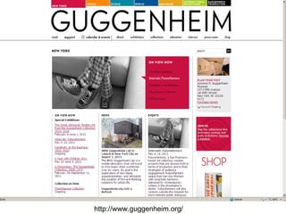 http://www.guggenheim.org/ 