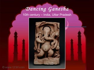 Dancing Ganesha 10th century – India, Uttar Pradesh 