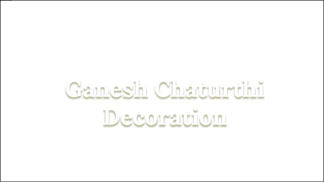 Ganesh Chaturthi Decoration Ideas Ganesh Chaturthi Decoration Ideas