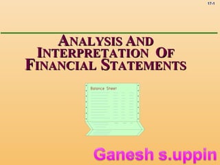 17-1




    ANALYSIS AND
 INTERPRETATION OF
FINANCIAL STATEMENTS
 