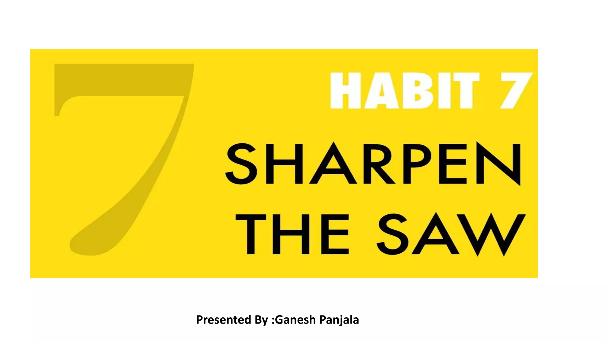 SHARPEN THE SAW-BEST PPT | PPT