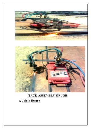 TACK ASSEMBLY OF JOB
 Job in fixture
 
