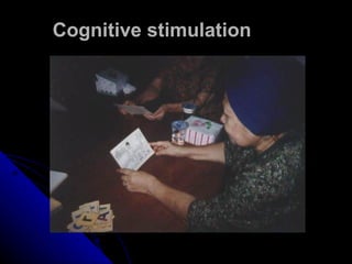 Cognitive stimulation 