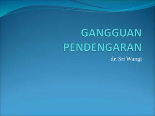 dr. Sri Wangi
 