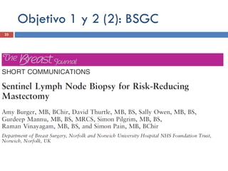Objetivo 1 y 2 (2): BSGC
25
 