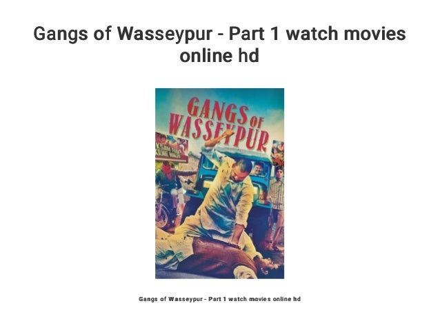 gangs of wasseypur full movie hd 1080p watch online