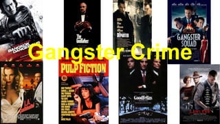 Gangster Crime
 