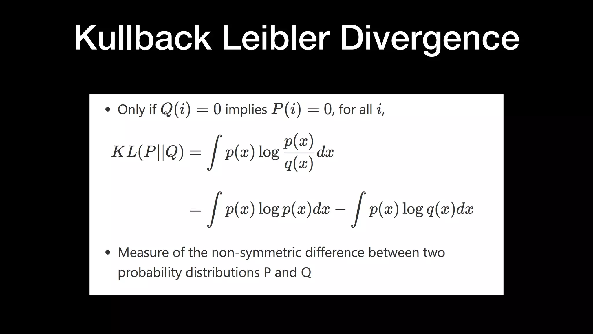 Kullback Leibler Divergence
 