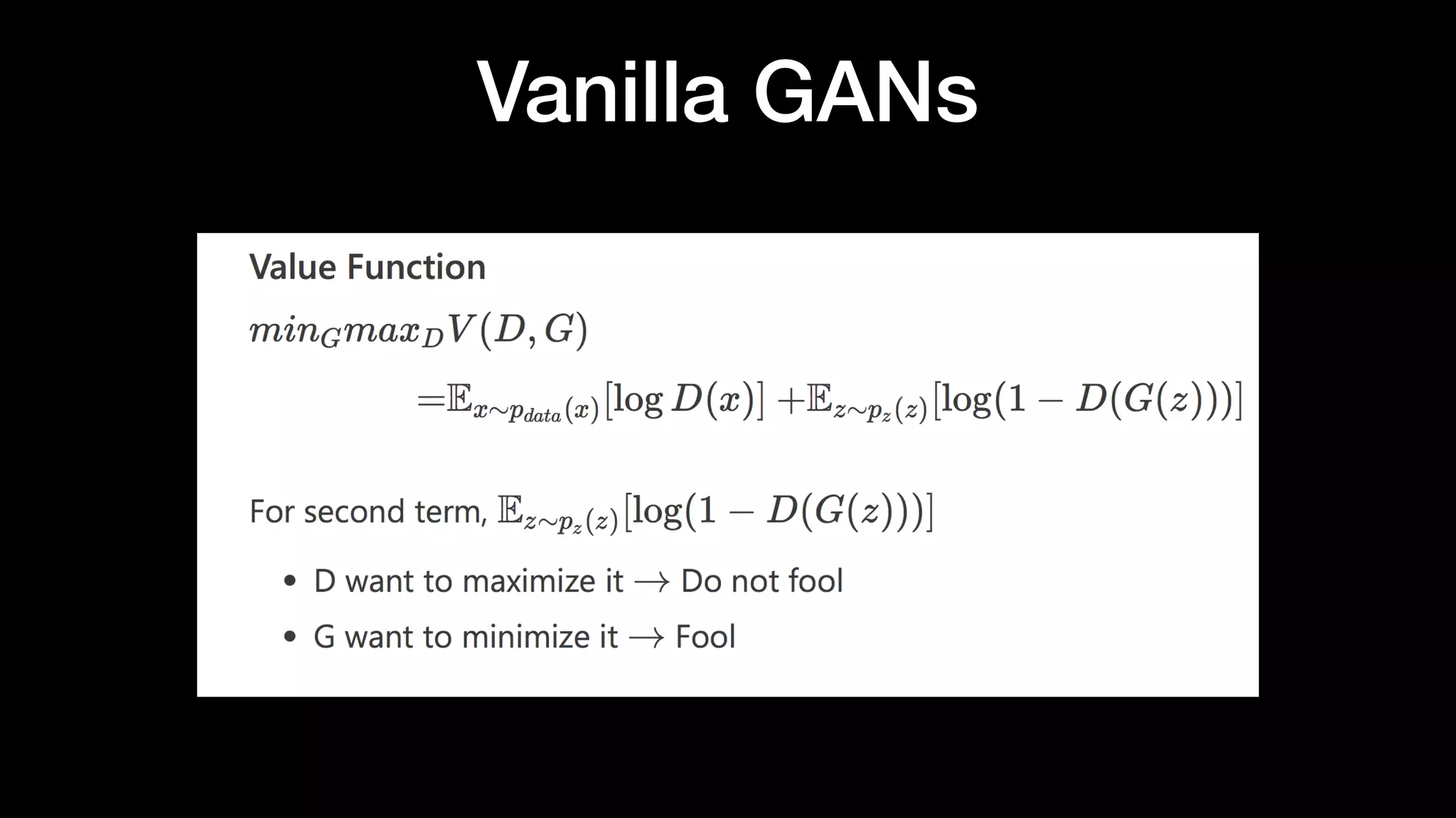 Vanilla GANs
 