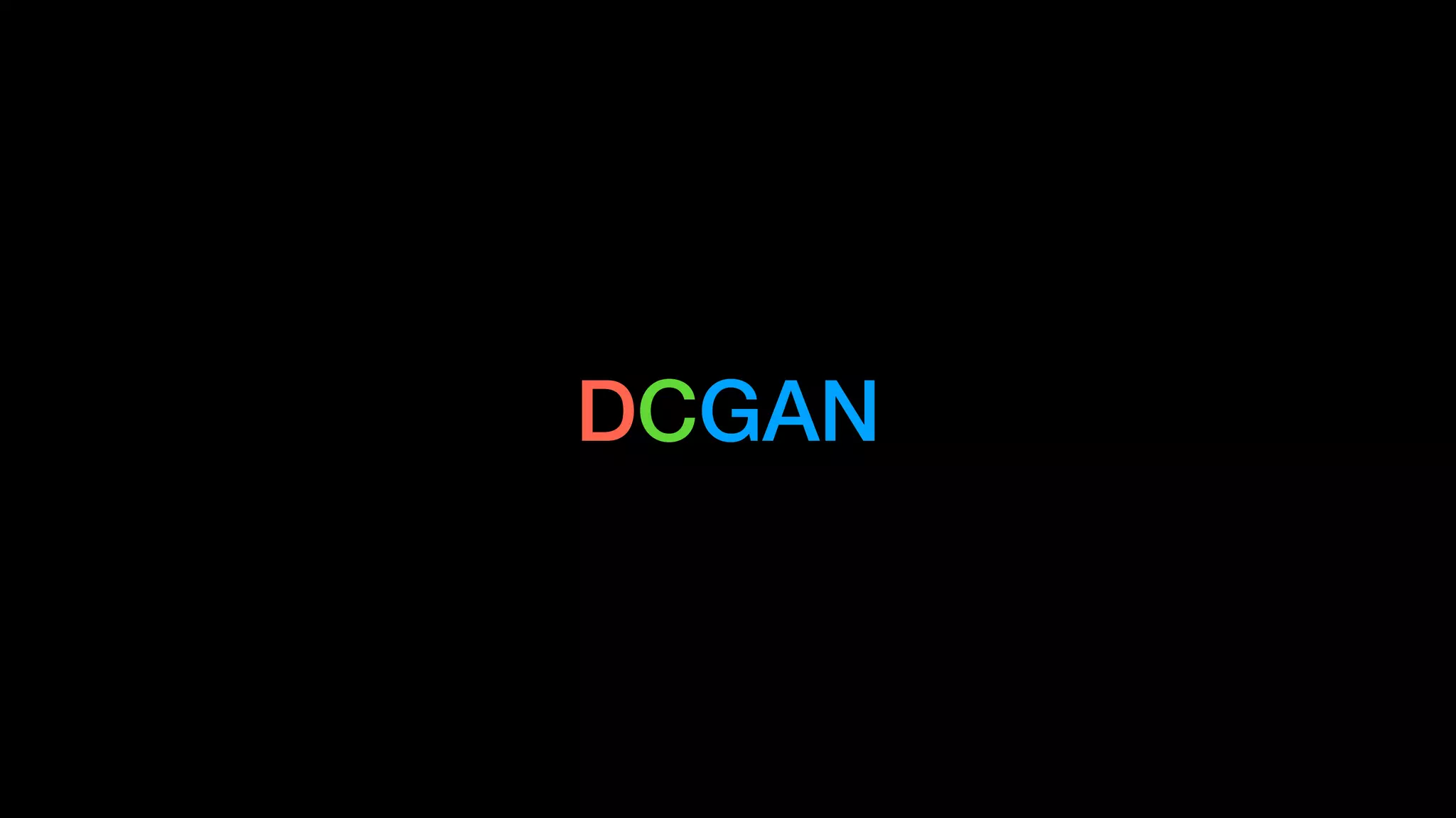 DCGAN
 