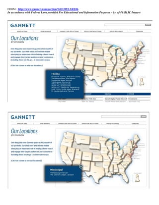 FROM: http://www.gannett.com/section/WHOWEARE06
In accordance with Federal Laws provided For Educational and Information Purposes – i.e. of PUBLIC Interest
 