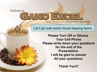 031008 Please Turn Off or Silence  Your Cell Phone Please write down your questions for the end of the  Presentation. I will be glad to answer All your questions. Thank You!!! Let’s go over some house keeping items: 