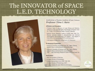The INNOVATOR of SPACE L.E.D. TECHNOLOGY 