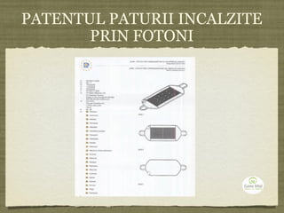 PATENTUL PATURII INCALZITE
PRIN FOTONI
 