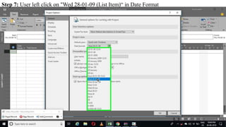 Step 7: User left click on "Wed 28-01-09 (List Item)“ in Date Format
 