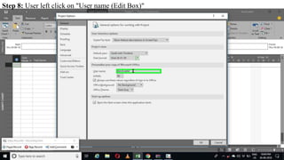 Step 8: User left click on "User name (Edit Box)"
 
