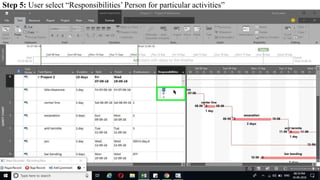 Step 5: User select “Responsibilities’ Person for particular activities”
 