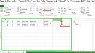 Step 8: User select “Created Filter” and See Only Divyang’s & “Phase1” Or “Processing Bill” Activities
 