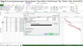 Step 2: User keyboard input “Group Name” then Select “Field Name” By “Order” after click SAVE
 