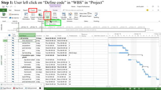 Step 1: User left click on “Define code” in “WBS” in “Project”
 