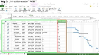 Step 3: User add column of “WBS”
 
