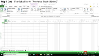 Step 1 (or) : User left click on "Resource Sheet (Button)"
 