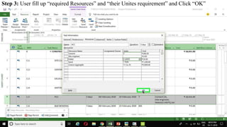 Step 3: User fill up “required Resources” and “their Unites requirement” and Click “OK”
 