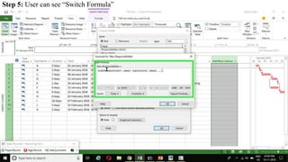 Step 5: User can see “Switch Formula”
 