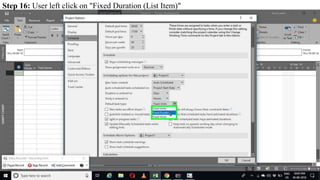 Step 16: User left click on "Fixed Duration (List Item)"
 